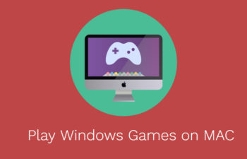 How to Play Windows PC Games on Mac?