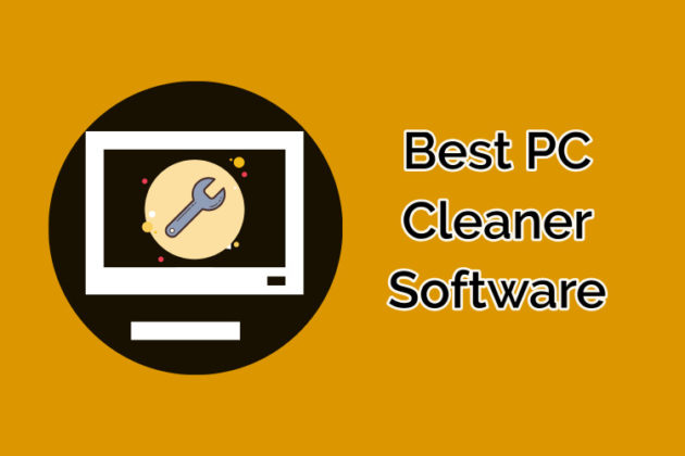 Best PC Cleaner Software For Windows 10